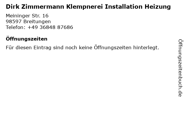 Dirk Zimmermann Klempnerei Installation Heizung in Breitungen: Adresse und Öffnungszeiten