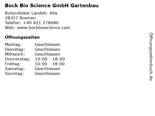 Bock Bio Science GmbH Gartenbau in Bremen: Adresse und Öffnungszeiten