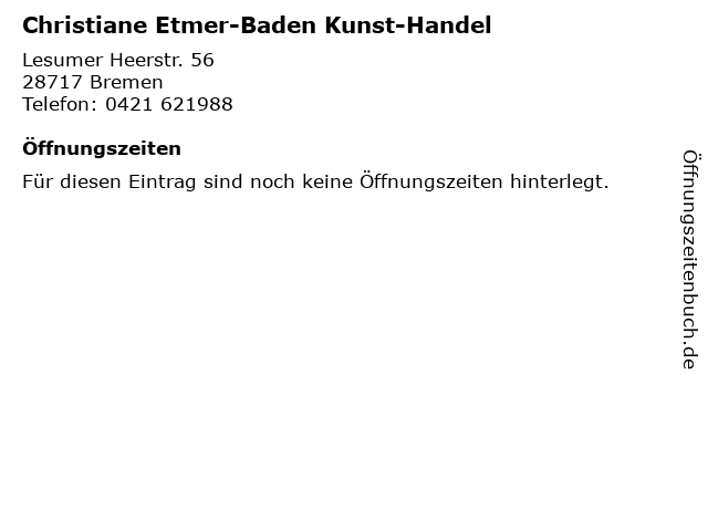 Christiane Etmer-Baden Kunst-Handel in Bremen: Adresse und Öffnungszeiten