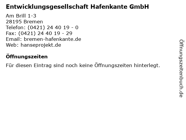 Entwicklungsgesellschaft Hafenkante GmbH in Bremen: Adresse und Öffnungszeiten