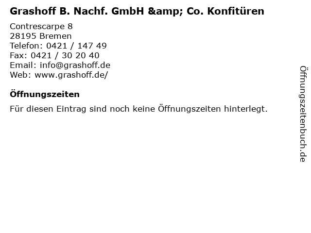 Grashoff B. Nachf. GmbH & Co. Konfitüren in Bremen: Adresse und Öffnungszeiten