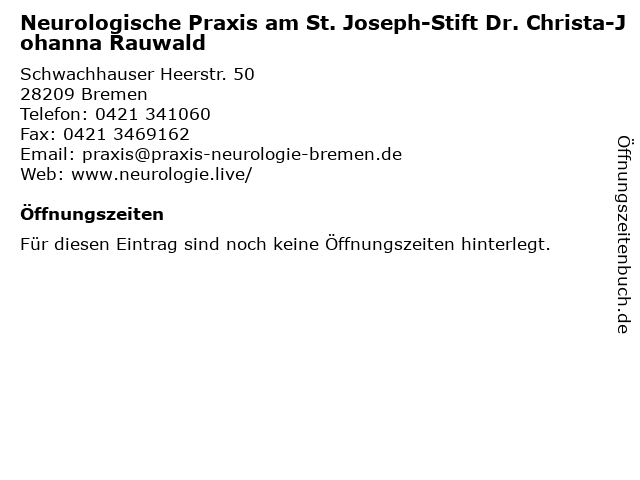 Neurologische Praxis am St. Joseph-Stift Dr. Christa-Johanna Rauwald in Bremen: Adresse und Öffnungszeiten
