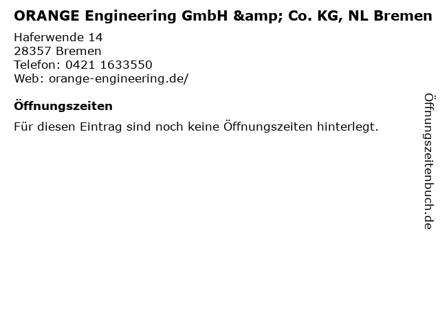 ORANGE Engineering GmbH & Co. KG, NL Bremen in Bremen: Adresse und Öffnungszeiten
