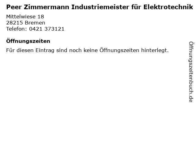 Peer Zimmermann Industriemeister für Elektrotechnik in Bremen: Adresse und Öffnungszeiten