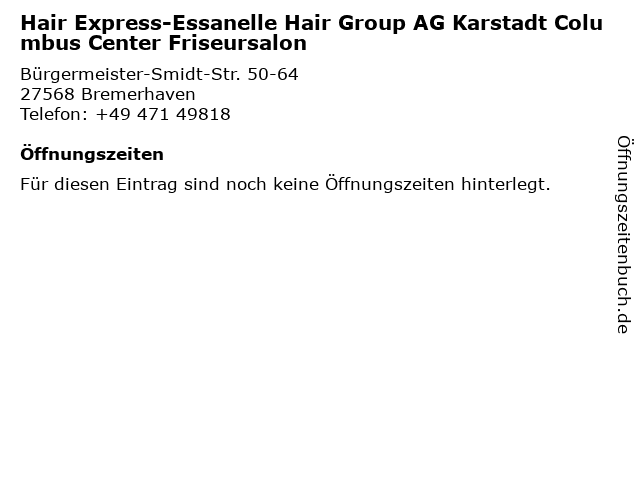 Hair Express-Essanelle Hair Group AG Karstadt Columbus Center Friseursalon in Bremerhaven: Adresse und Öffnungszeiten