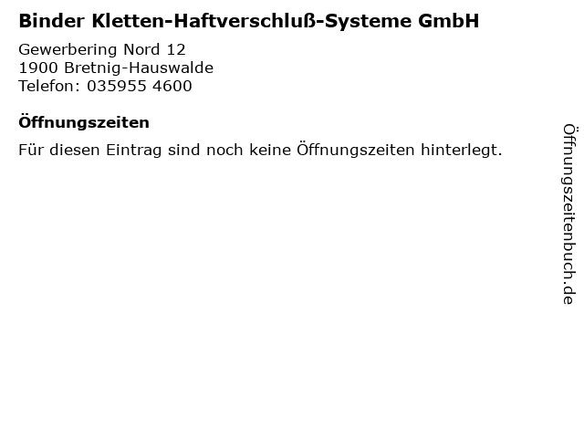 Binder Kletten-Haftverschluß-Systeme GmbH in Bretnig-Hauswalde: Adresse und Öffnungszeiten