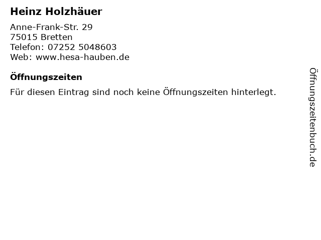 Heinz Holzhäuer in Bretten: Adresse und Öffnungszeiten
