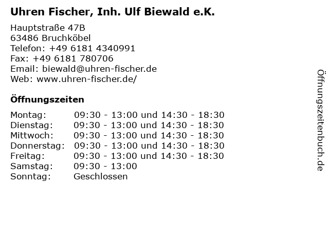 Uhren Fischer, Inh. Ulf Biewald e.K. in Bruchköbel: Adresse und Öffnungszeiten