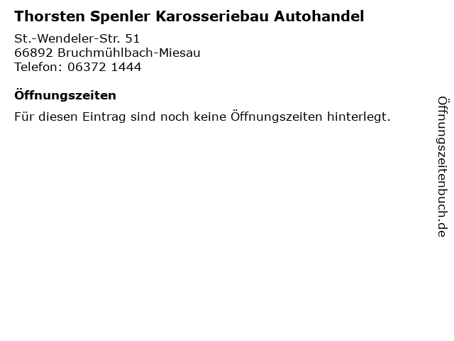 Thorsten Spenler Karosseriebau Autohandel in Bruchmühlbach-Miesau: Adresse und Öffnungszeiten