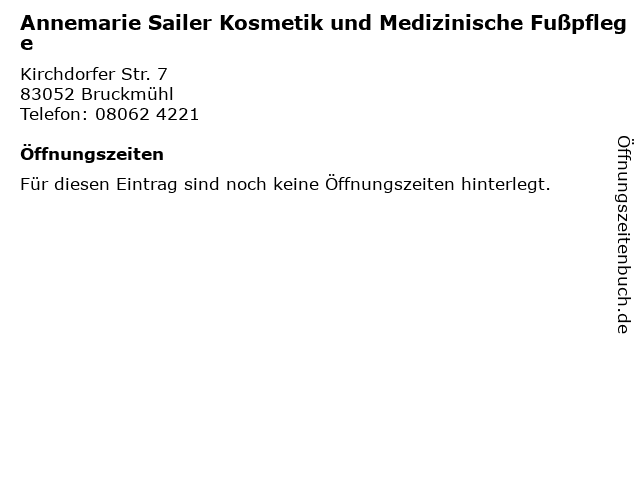 Annemarie Sailer Kosmetik und Medizinische Fußpflege in Bruckmühl: Adresse und Öffnungszeiten