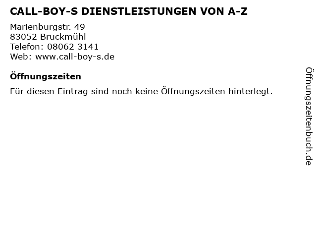 CALL-BOY-S DIENSTLEISTUNGEN VON A-Z in Bruckmühl: Adresse und Öffnungszeiten