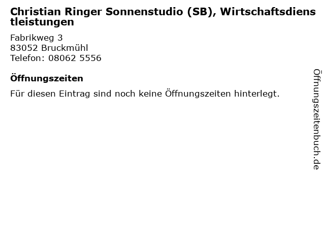 Christian Ringer Sonnenstudio (SB), Wirtschaftsdienstleistungen in Bruckmühl: Adresse und Öffnungszeiten