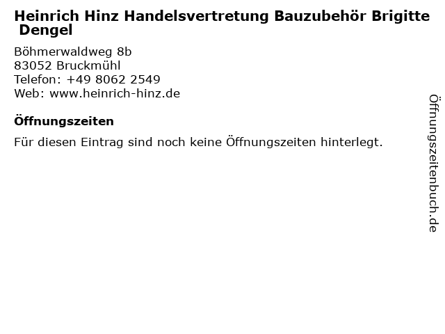 Heinrich Hinz Handelsvertretung Bauzubehör Brigitte Dengel in Bruckmühl: Adresse und Öffnungszeiten