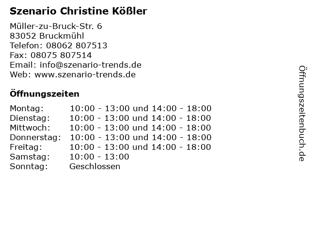 Szenario Christine Kößler in Bruckmühl: Adresse und Öffnungszeiten