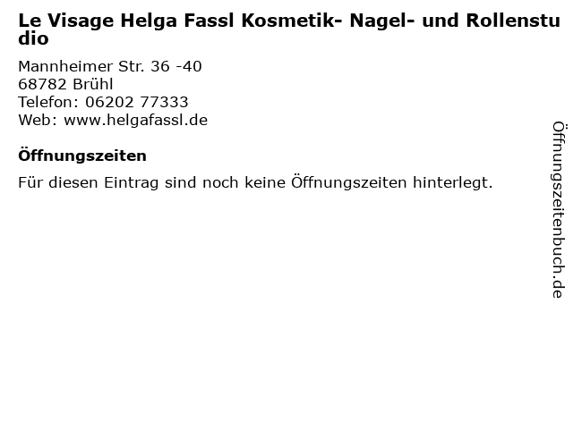 Le Visage Helga Fassl Kosmetik- Nagel- und Rollenstudio in Brühl: Adresse und Öffnungszeiten