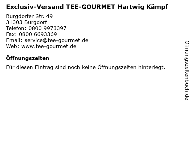 Exclusiv-Versand TEE-GOURMET Hartwig Kämpf in Burgdorf: Adresse und Öffnungszeiten