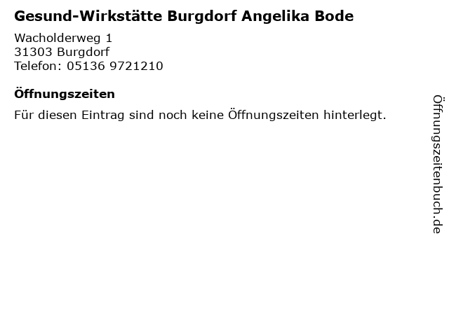 Gesund-Wirkstätte Burgdorf Angelika Bode in Burgdorf: Adresse und Öffnungszeiten
