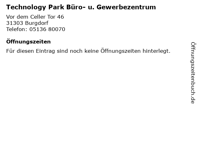 Technology Park Büro- u. Gewerbezentrum in Burgdorf: Adresse und Öffnungszeiten