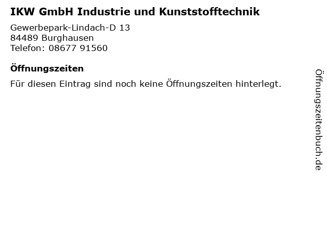 IKW GmbH Industrie und Kunststofftechnik in Burghausen: Adresse und Öffnungszeiten