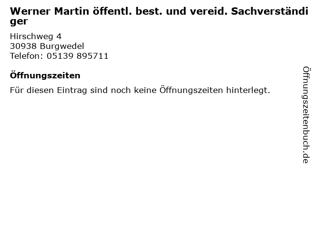 Werner Martin öffentl. best. und vereid. Sachverständiger in Burgwedel: Adresse und Öffnungszeiten