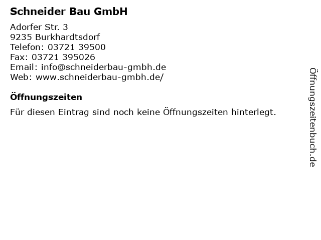 Schneider Bau GmbH in Burkhardtsdorf: Adresse und Öffnungszeiten