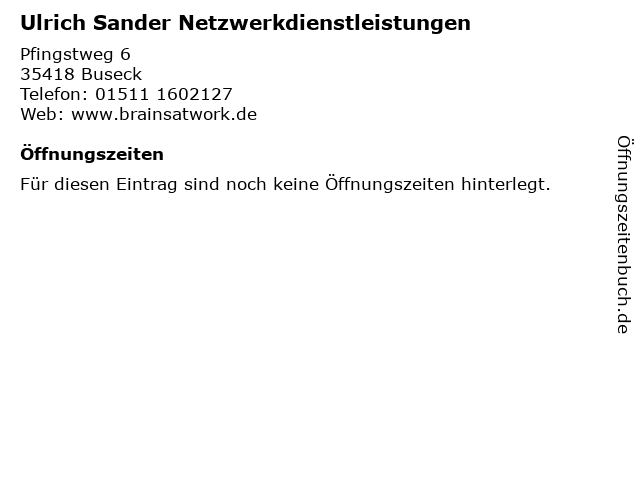 Ulrich Sander Netzwerkdienstleistungen in Buseck: Adresse und Öffnungszeiten