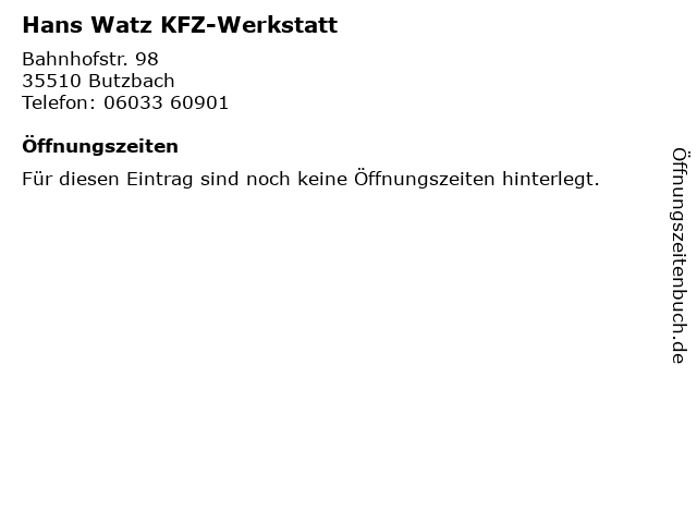 Hans Watz KFZ-Werkstatt in Butzbach: Adresse und Öffnungszeiten