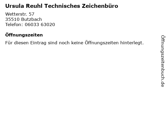 Ursula Reuhl Technisches Zeichenbüro in Butzbach: Adresse und Öffnungszeiten