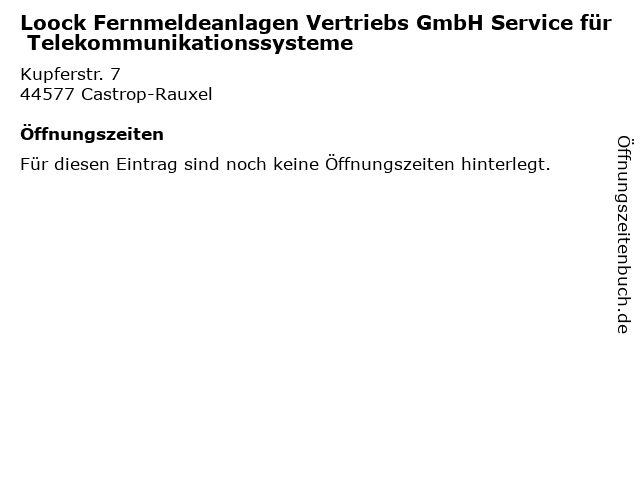 Loock Fernmeldeanlagen Vertriebs GmbH Service für Telekommunikationssysteme in Castrop-Rauxel: Adresse und Öffnungszeiten