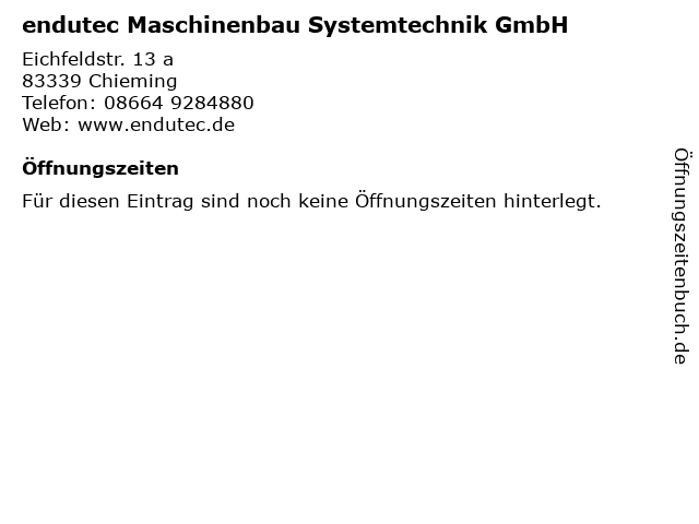 endutec Maschinenbau Systemtechnik GmbH in Chieming: Adresse und Öffnungszeiten