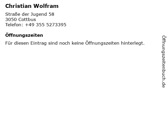 Christian Wolfram in Cottbus: Adresse und Öffnungszeiten