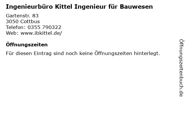 Ingenieurbüro Kittel Ingenieur für Bauwesen in Cottbus: Adresse und Öffnungszeiten
