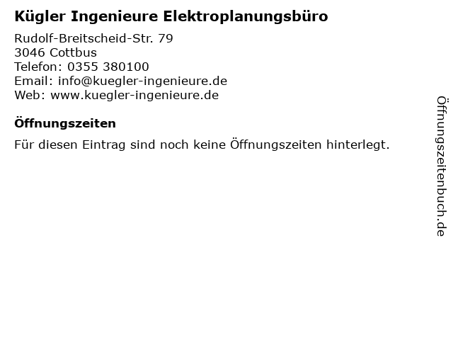 Kügler Ingenieure Elektroplanungsbüro in Cottbus: Adresse und Öffnungszeiten