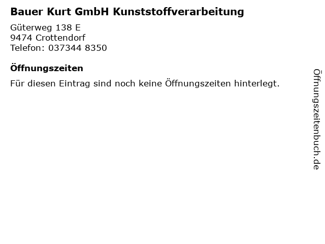 Bauer Kurt GmbH Kunststoffverarbeitung in Crottendorf: Adresse und Öffnungszeiten