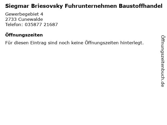 Siegmar Briesovsky Fuhrunternehmen Baustoffhandel in Cunewalde: Adresse und Öffnungszeiten