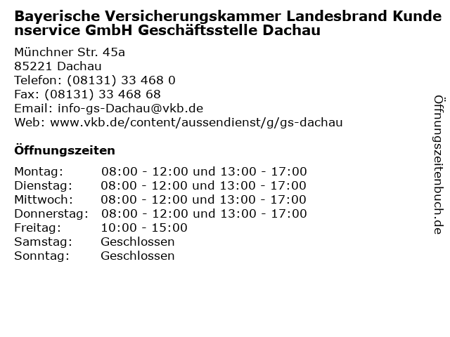 Bayerische Versicherungskammer Landesbrand Kundenservice GmbH Geschäftsstelle Dachau in Dachau: Adresse und Öffnungszeiten