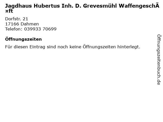 Jagdhaus Hubertus Inh. D. Grevesmühl Waffengeschäft in Dahmen: Adresse und Öffnungszeiten