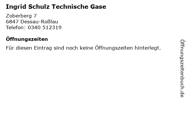 Ingrid Schulz Technische Gase in Dessau-Roßlau: Adresse und Öffnungszeiten