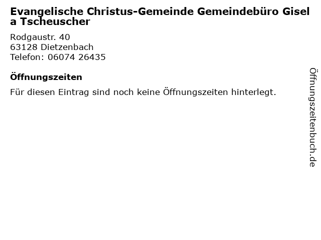 Evangelische Christus-Gemeinde Gemeindebüro Gisela Tscheuscher in Dietzenbach: Adresse und Öffnungszeiten