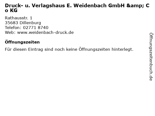 Druck- u. Verlagshaus E. Weidenbach GmbH & Co KG in Dillenburg: Adresse und Öffnungszeiten