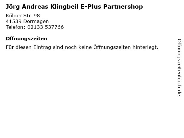 Jörg Andreas Klingbeil E-Plus Partnershop in Dormagen: Adresse und Öffnungszeiten