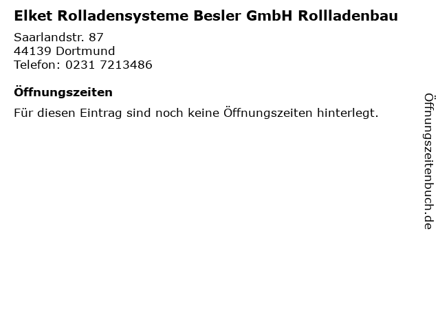 Elket Rolladensysteme Besler GmbH Rollladenbau in Dortmund: Adresse und Öffnungszeiten