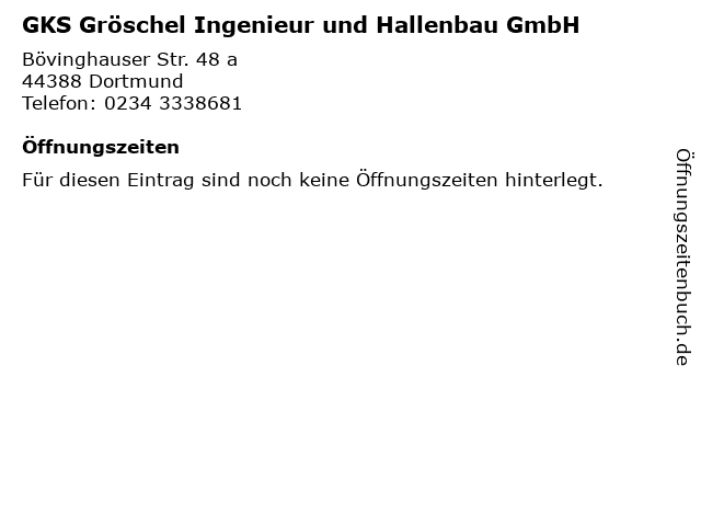GKS Gröschel Ingenieur und Hallenbau GmbH in Dortmund: Adresse und Öffnungszeiten