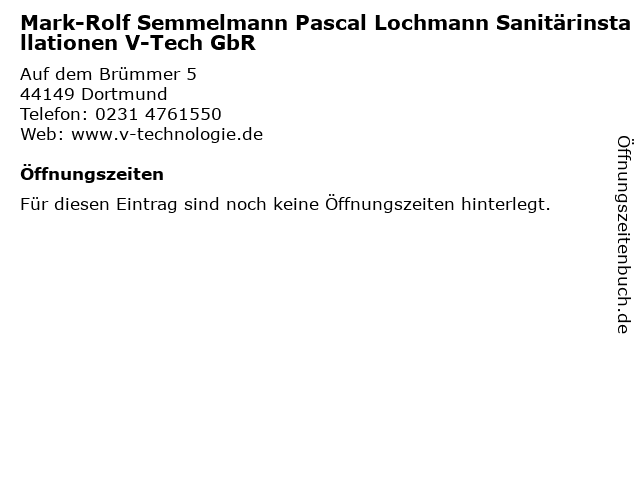 Mark-Rolf Semmelmann Pascal Lochmann Sanitärinstallationen V-Tech GbR in Dortmund: Adresse und Öffnungszeiten