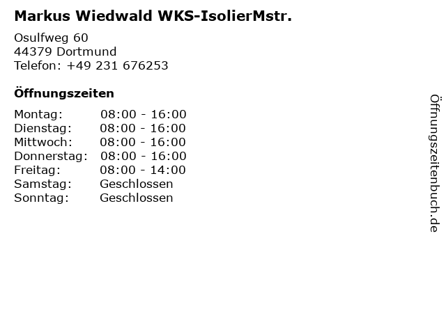 Markus Wiedwald WKS-IsolierMstr. in Dortmund: Adresse und Öffnungszeiten