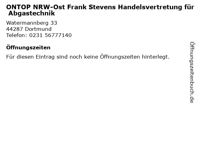ONTOP NRW-Ost Frank Stevens Handelsvertretung für Abgastechnik in Dortmund: Adresse und Öffnungszeiten