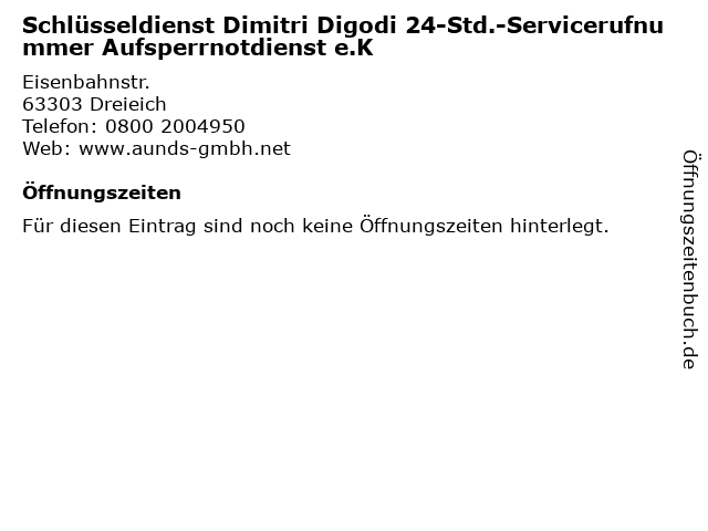 Schlüsseldienst Dimitri Digodi 24-Std.-Servicerufnummer Aufsperrnotdienst e.K in Dreieich: Adresse und Öffnungszeiten