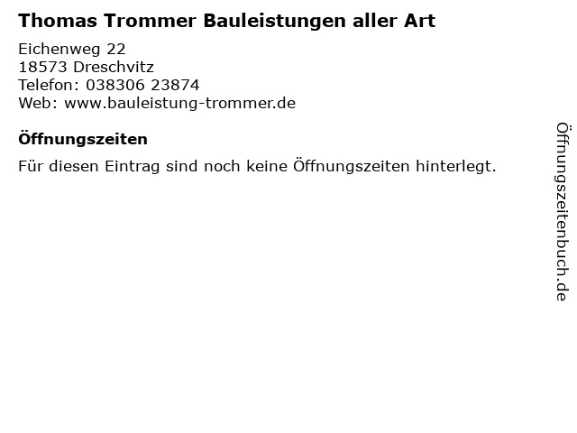 Thomas Trommer Bauleistungen aller Art in Dreschvitz: Adresse und Öffnungszeiten