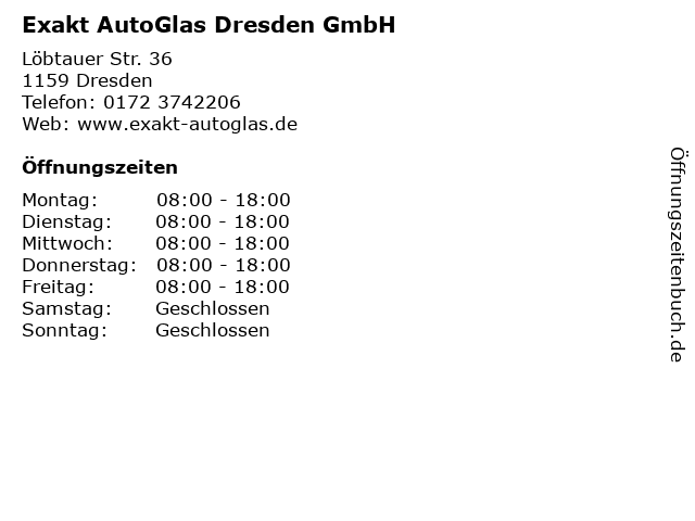 Exakt AutoGlas Dresden GmbH in Dresden: Adresse und Öffnungszeiten