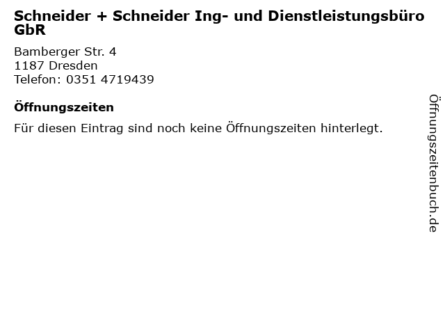 Schneider + Schneider Ing- und Dienstleistungsbüro GbR in Dresden: Adresse und Öffnungszeiten
